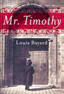 Mr. Timothy - Bayard, Louis