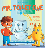 Mr. Toilet One and CatPoo-2: Muckey Learns to Potty Step-by-Step Potty Training Storybook for Toddlers