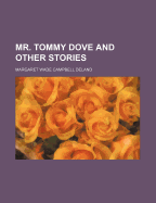 Mr. Tommy Dove and Other Stories