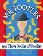 Mr. Tootles and Those Oodles of Noodles