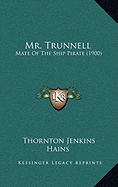 Mr. Trunnell: Mate Of The Ship Pirate (1900)