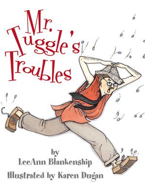 Mr. Tuggle's Troubles - Blankenship, Leeann