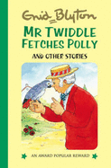 Mr Twiddle Fetches Polly and Other Stories