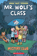 Mr. Wolf's Class: Mystery Club