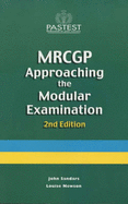 MRCGP Approaching the Modular Examination - Sandars, John E., and Newson, Louise