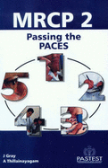 MRCP 2: Passing the Paces - Gray, J., and Thillainayagam, Andrew