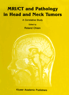 MRI/CT and Pathology in Head and Neck Tumors: A Correlative Study