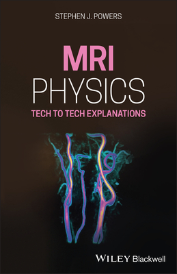 MRI Physics - Powers, Stephen J, (se