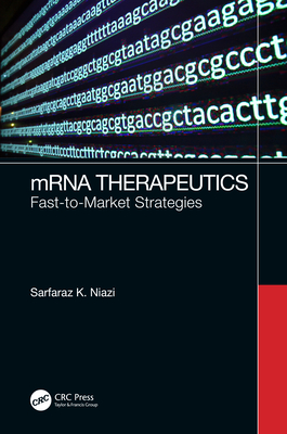 mRNA Therapeutics: Fast-to-Market Strategies - Niazi, Sarfaraz K