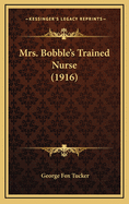 Mrs. Bobble's Trained Nurse (1916)