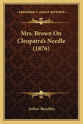 Mrs. Brown on Cleopatra's Needle (1876) - Sketchley, Arthur