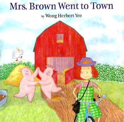Mrs. Brown Went to Town - Yee, Wong Herbert
