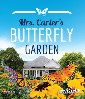Mrs. Carter's Butterfly Garden - Rich, Steve