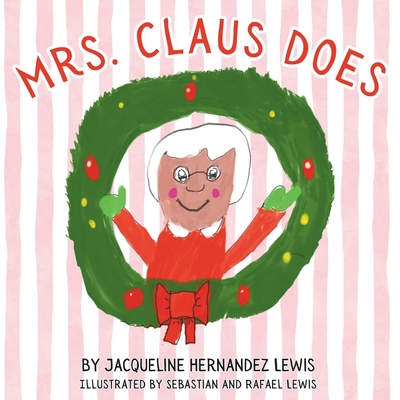 Mrs. Claus Does - Lewis, Jacqueline Hernandez