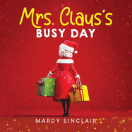 Mrs. Claus's Busy Day