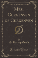 Mrs. Curgenven of Curgenven, Vol. 3 of 3 (Classic Reprint)