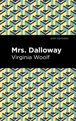 Mrs. Dalloway - Woolf, Virgina, and Editions, Mint (Contributions by)