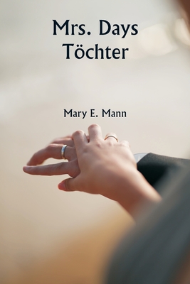 Mrs. Days Tchter - Mann, Mary E