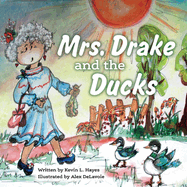 Mrs. Drake and the Ducks: Volume 1