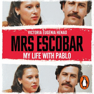 Mrs Escobar: My life with Pablo