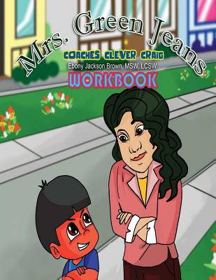 Mrs. GreenJeans Coaches Clever Craig: An Adult-Guided Workbook - M, J E (Editor), and Williams, Iris M, and Brown, Ebony Jackson