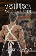 Mrs. Hudson and The Wild West