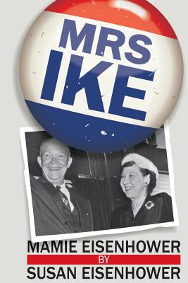 Mrs. Ike - Eisenhower, Susan