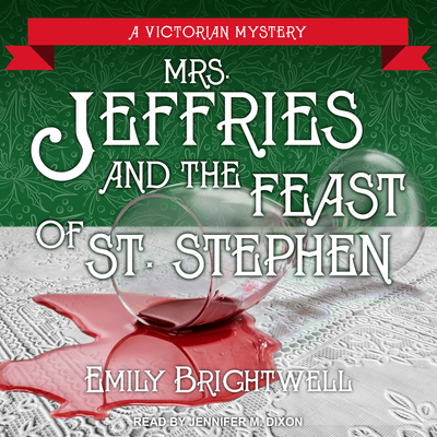 Mrs. Jeffries and the Feast of St. Stephen - Brightwell, Emily, and Dixon, Jennifer M (Narrator)
