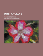 Mrs. Knollys: And Other Stories