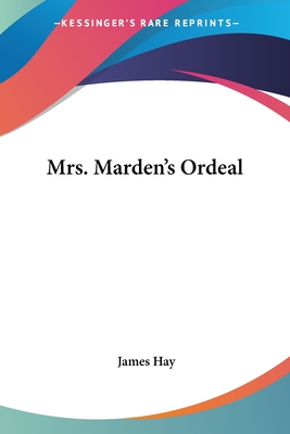 Mrs. Marden's Ordeal - Hay, James