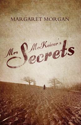 Mrs McKeiver's Secrets - Morgan, Margaret