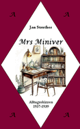 Mrs Miniver: Alltagsskizzen 1937-1939