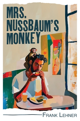 Mrs. Nussbaum's Monkey: Poems - Lehner, Frank