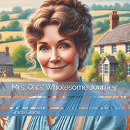 Mrs. Oats' Wholesome Journey