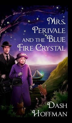 Mrs. Perivale and the Blue Fire Crystal - Hoffman, Dash