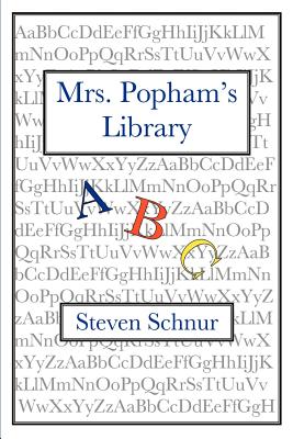 Mrs. Popham's Library - Schnur, Steven