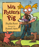 Mrs. Potter's Pig - Root, Phyllis