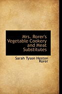 Mrs. Rorer's Vegetable Cookery and Meat Substitutes