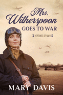 Mrs. Witherspoon Goes to War: Volume 4