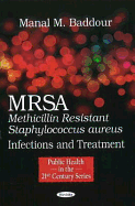 MRSA (Methicillin Resistant Staphylococcus aureus): Infections & Treatment