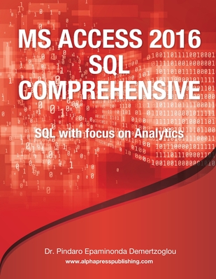 MS Access 2016 SQL Comprehensive - Demertzoglou, Pindaro E