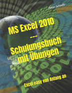 MS Excel 2010 - Schulungsbuch mit bungen: Excel easy von Anfang an