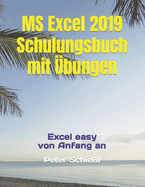MS Excel 2019 - Schulungsbuch mit ?bungen: Excel easy von Anfang an