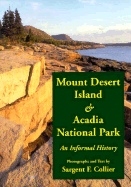 Mt. Desert Island and Acadia National Park: An Informal History