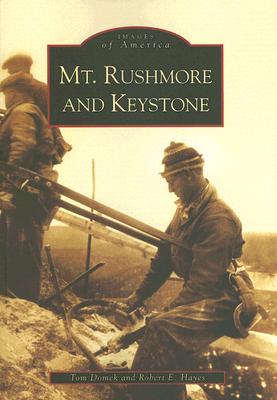 Mt. Rushmore and Keystone - Domek, Tom, and Hayes, Robert E