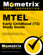 MTEL Early Childhood (72) Secrets Study Guide: MTEL Review and Practice Exam for the Massachusetts Tests for Educator Licensure