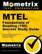 MTEL Foundations of Reading (190) Secrets Study Guide: MTEL Exam Review and Practice Test for the Massachusetts Tests for Educator Licensure