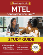 MTEL General Curriculum 78 Study Guide: MTEL Prep Book and Practice Test Questions [Updated for the New Outline]