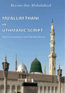 Mu'allim Thani in Uthmanic Script: Book for learning to read The Holy Qur'an