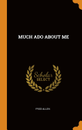 Much ADO about Me